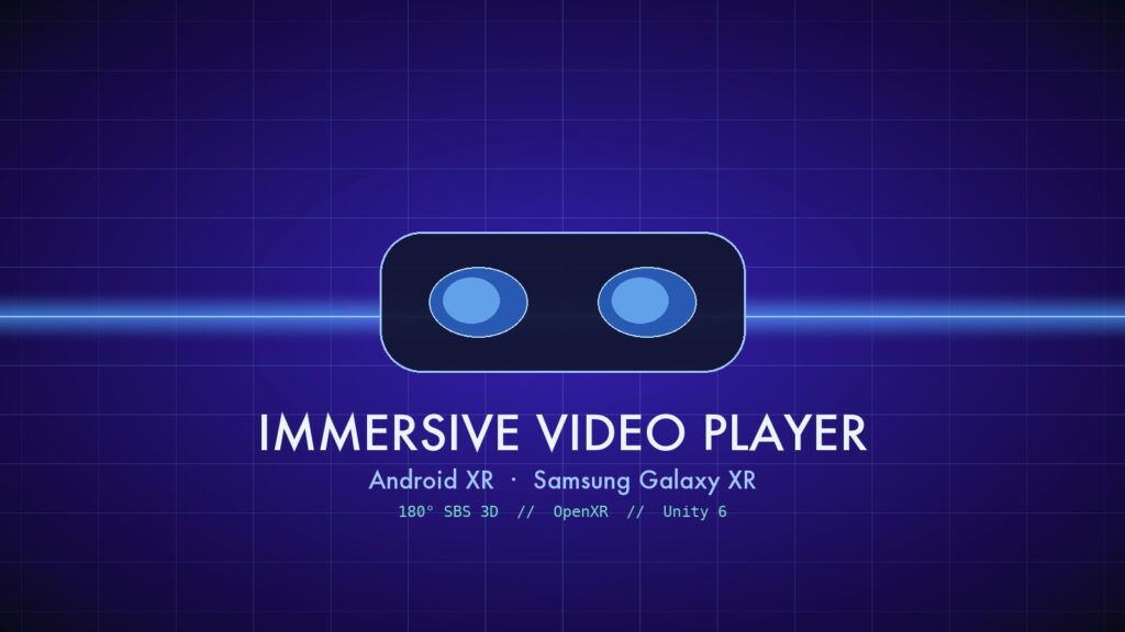 Immersive Video Player for Android XR — Samsung Galaxy XR