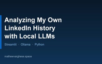 Analyzing My Own LinkedIn History with Local LLMs